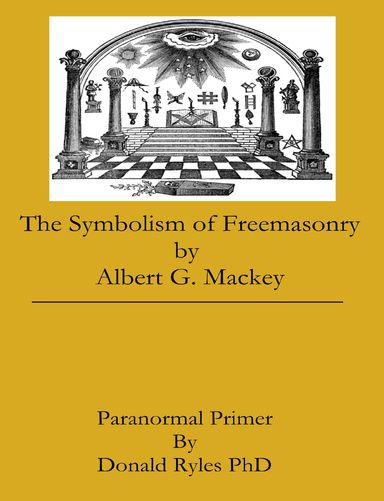 The Symbolism of Freemasonry + Paranormal Primer