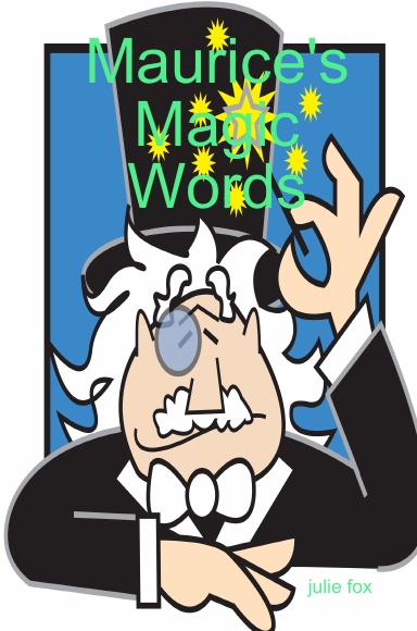 Maurice's Magic Words