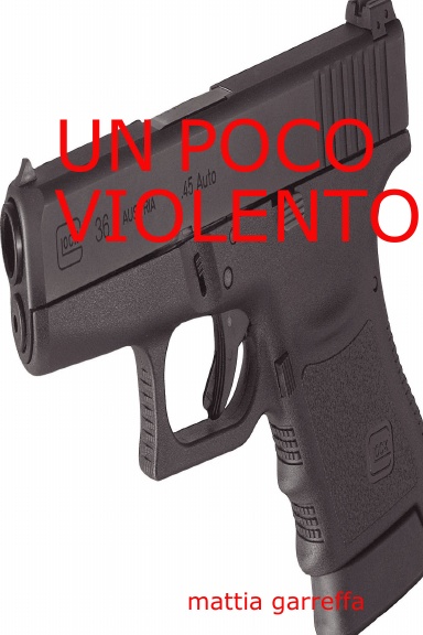 UN POCO VIOLENTO