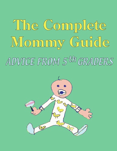 The Complete Mommy Guide
