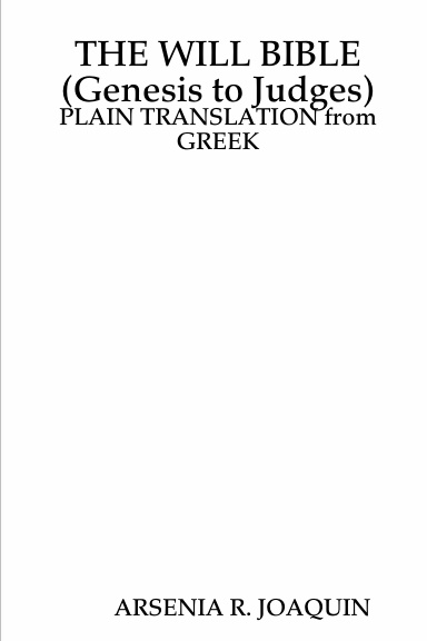 THE WILL BIBLE (Genesis to Judges)