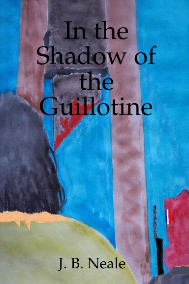 In the Shadow of the Guillotine