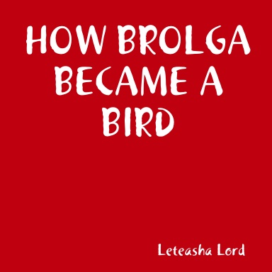 How Brolga became a Bird
