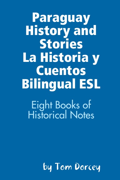 Paraguay History and Stories La Historia y Cuentos Bilingual ESL