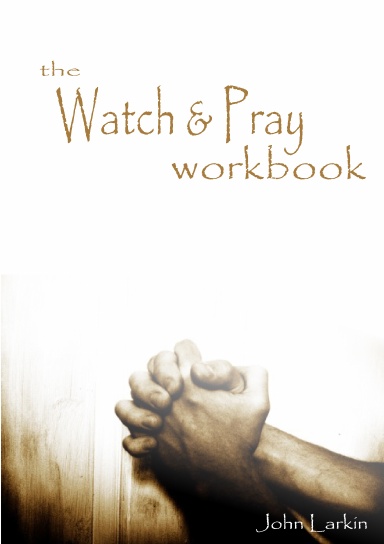 The Watch & Pray Workbook