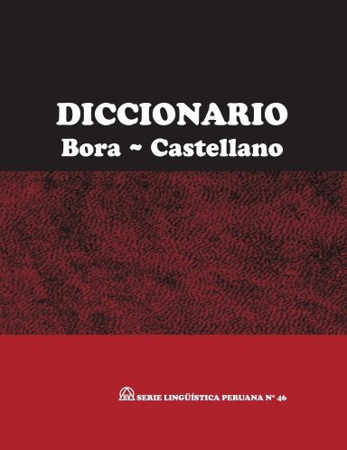 Diccionario Bora ~ Castellano (SLP N° 46)