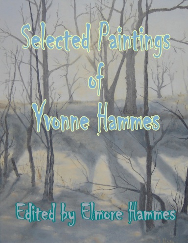 Selected Paintings of Yvonne Hammes