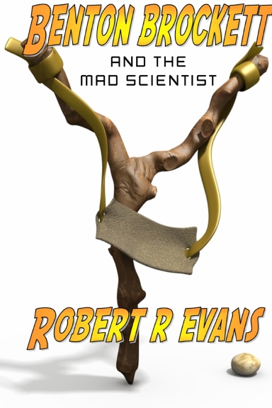 Benton Brockett and the Mad Scientist