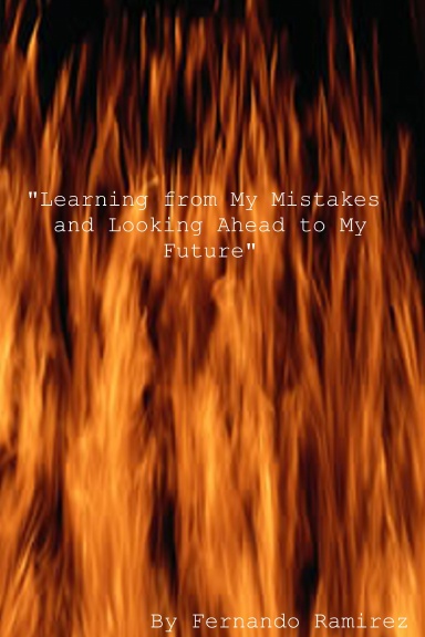 Learning from my Mistakes and Looking ahead to My Future