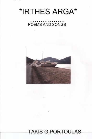 *IRTHES ARGA* POEMS AND SONGS