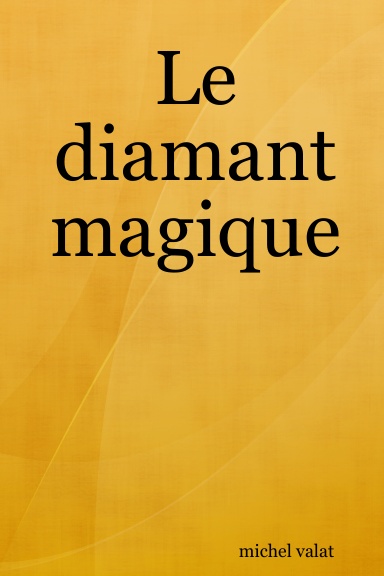 Le diamant magique