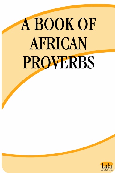 A BOOK OF AFRICAN PROVERBS