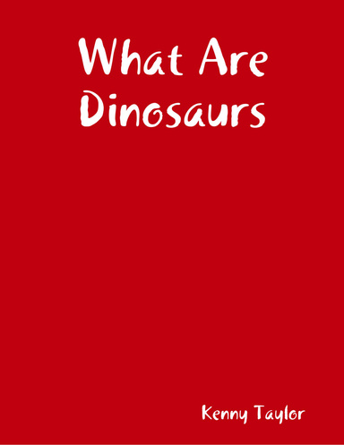 What  Are Dinosaurs
