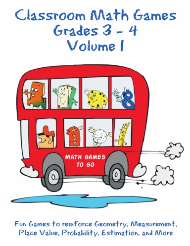 Classroom Math Games Grades 3 - 4 Volume 1