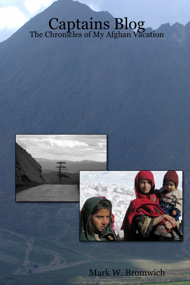 Captains Blog - The Chronicles of My Afghan Vacation