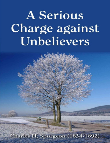 A Serious Charge against Unbelievers