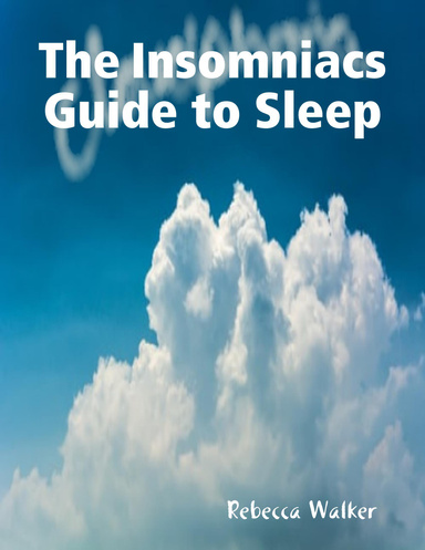 The Insomniacs Guide to Sleep