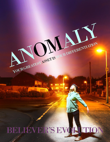 Anomaly - Your Greatest Asset Is Your Differentiation