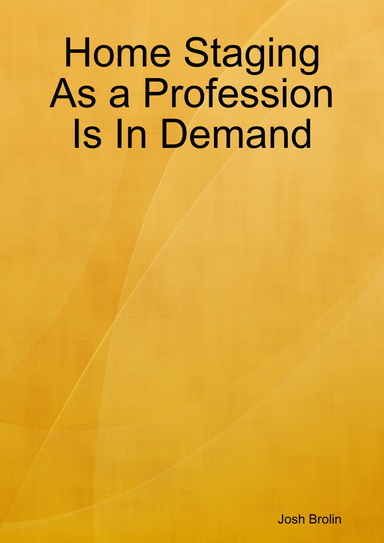 Home Staging As a Profession Is In Demand