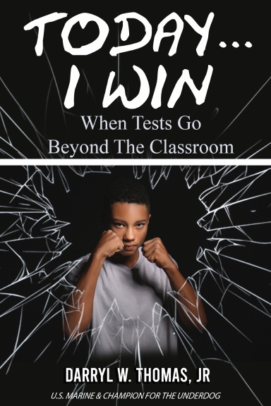 Today... I Win: When Tests Go Beyond The Classroom