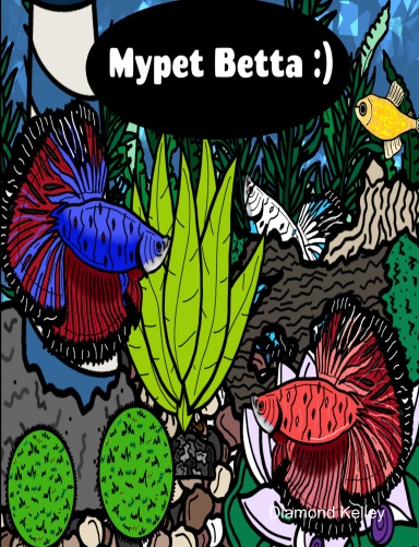 MyPet: Betta Picture and Fun Fact Book