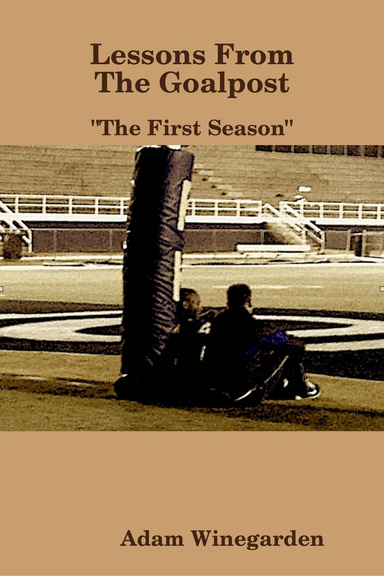 Lessons from the Goalpost "1st Season"