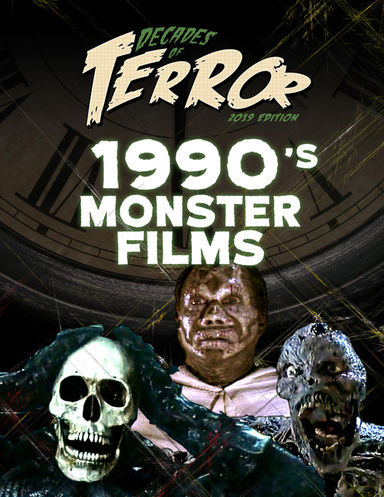 Decades of Terror 2019: 1990's Monster Films