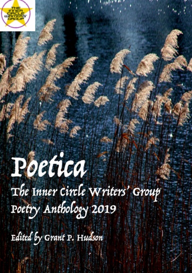 Poetica: The Inner Circle Writers' Group Poetry Anthology 2019