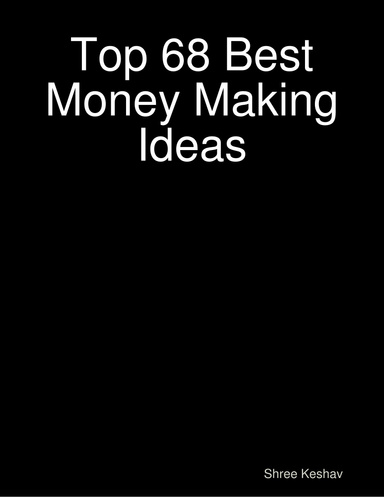 Top 68 Best Money Making Ideas