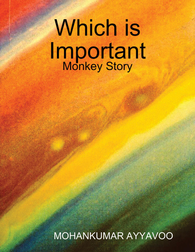Which is important - Monkey Story