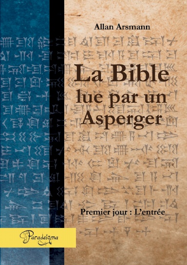 La Bible lue par un Asperger - L'entrée