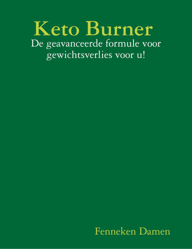 Keto Burner : De geavanceerde formule voor gewichtsverlies voor u!