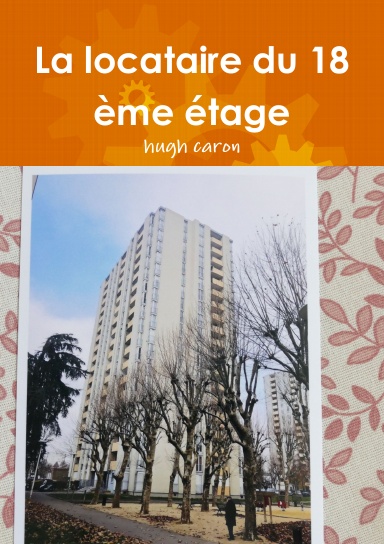 La locataire du 18 ème étage