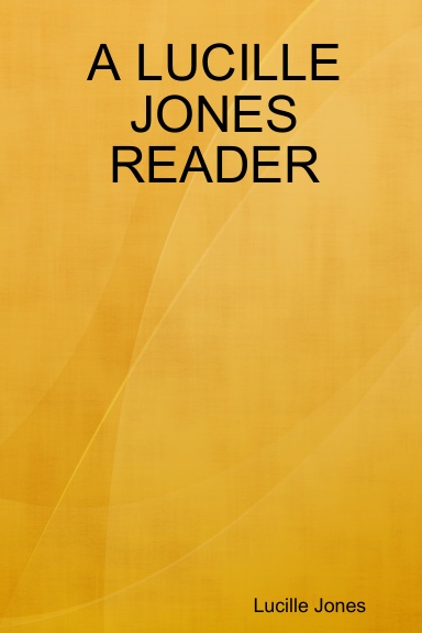 A LUCILLE JONES READER