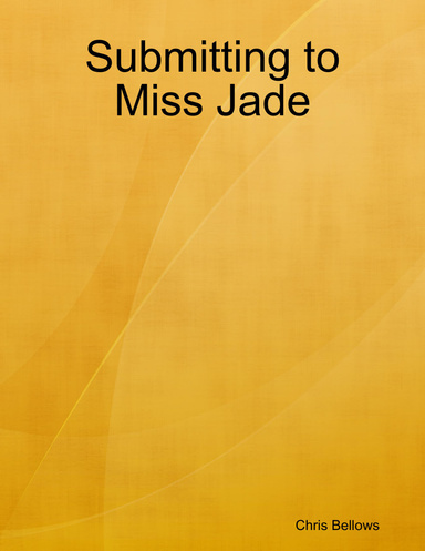 Submitting to Miss Jade