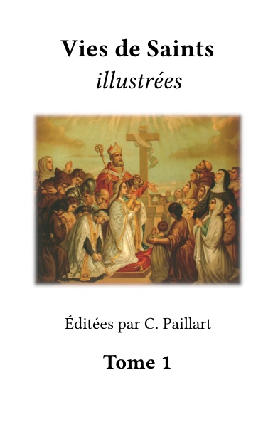 Vies de Saints illustrées - Tome 1/2