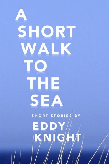 A Short Walk to the Sea