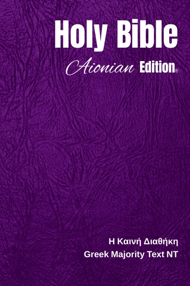Holy Bible Aionian Edition: Greek Majority Text NT