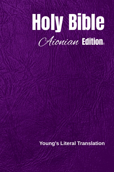 Holy Bible Aionian Edition: Young's Literal Translation