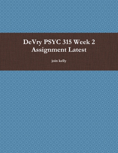 DeVry PSYC 315 Week 2 Assignment Latest