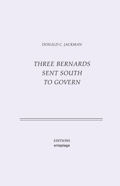Three Bernards Sent South to Govern