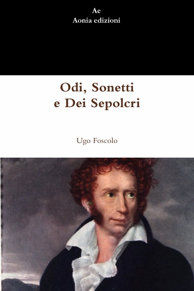 Odi, Sonetti e Dei Sepolcri