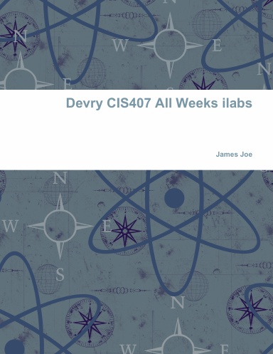 Devry CIS407 All Weeks ilabs