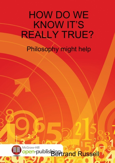 HOW DO WE KNOW IT’S REALLY TRUE? PHILOSOPHY MIGHT HELP