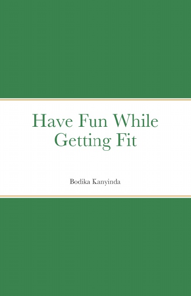 Have Fun While Getting Fit
