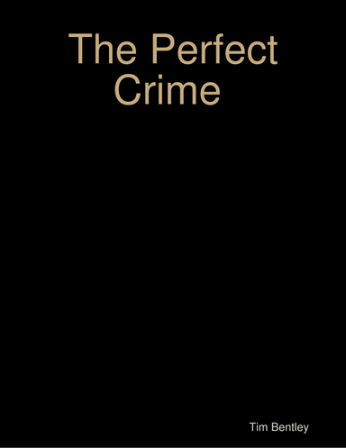 The Perfect Crime