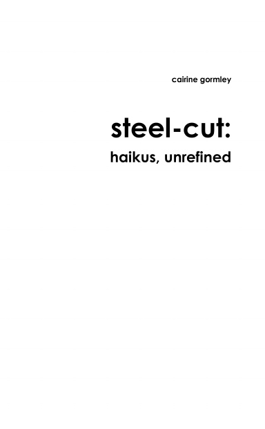steel-cut: haikus, unrefined
