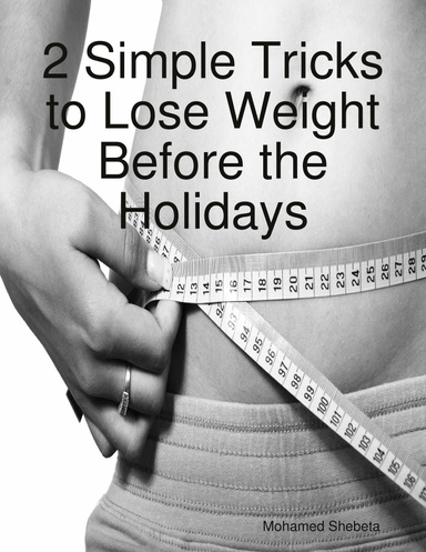 2 Simple Tricks to Lose Weight Before the Holidays