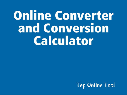 Online Converter and Conversion Calculator