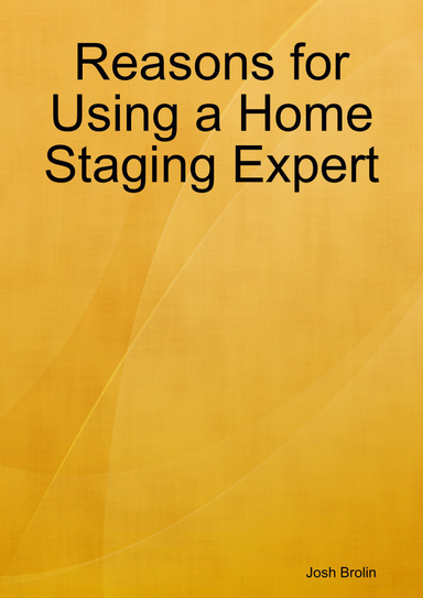 Reasons for Using a Home Staging Expert